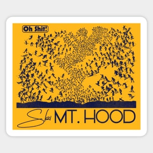 Oh Shit! Ski Mt. Hood Sticker